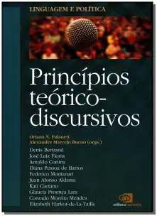 Linguagem e Política - Vol. 1 - Princípios Teórico-discursivos