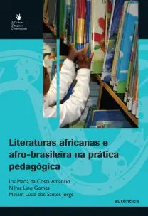 Literaturas Africanas e Afro-brasileira Na Pratica