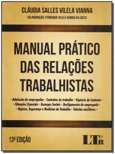 Manual Pratico das Rel.trabalhistas - 13Ed/17