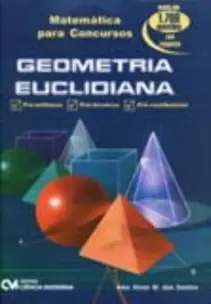 Matemática para Concursos - Geometria Euclidiana - Com Mais de 1700 Questões com Respostas