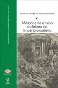 Métodos de Ensino de Leitura no Império Brasileiro