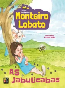 Monteiro Lobato - as Jabuticabas (Trenzinho)