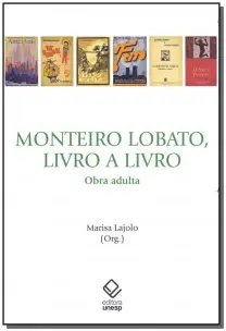 Monteiro Lobato, Livro a Livro - Obra Adulta