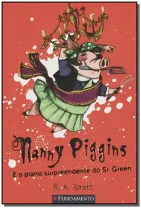 Nanny Piggins e o Plano Surpreendente do Sr Green