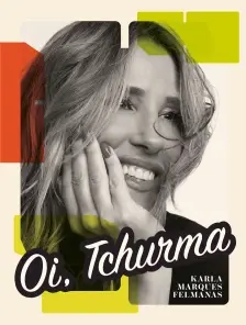 Oi, Tchurma - Carmed Cereja Brinde Exclusivo!