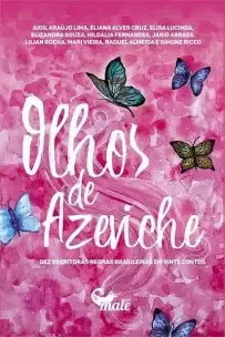 Olhos De Azeviche - Dez Escritoras Negras Brasileiras Em Vinte Contos