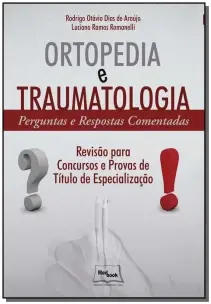 Ortopedia e Traumatologia - Perguntas e Respostas