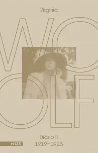 Os Diários De Virginia Woolf - Vol. 02 - Diário 2 (1919-1923)