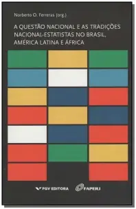 a Questão Nacional e As Tradições Nacional-estatistas No Brasil, América Latina e África