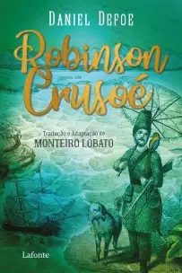 Robinson Crusoé - Tradução e Adaptação De Monteiro Lobato