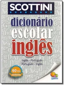 Scottini - Dicionário Escolar Inglês