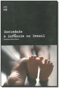 Sociedade e Infancia no Brasil