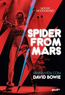 Spider From Mars - Minha Vida Com David Bowie