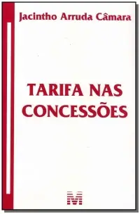 Tarifa Nas Concessões - 1 Ed./2008