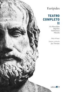 Teatro Completo II - Os Heraclidas, Hipólito, Andrômaca, Hécuba