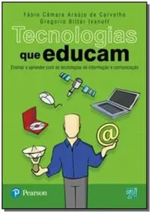 Tecnologias Que Educam: Ensinar e Aprender