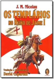 Templários no Reino de Jaime I, Os