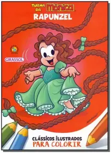 Turma da Mônica - Clássicos Ilustrados Para Colorir - Rapunzel