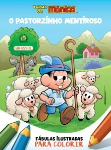 Turma Da Mônica - Fábulas Ilustradas Para Colorir - O Pastorzinho Mentiroso