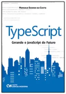 Typescript – Gerando o Javascript do Futuro