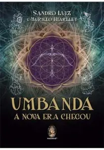 Umbanda - a Nova Era Chegou