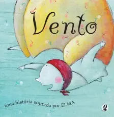 Vento - Uma Historia Soprada Por Elma