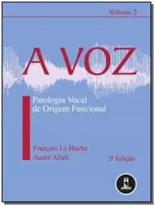 Voz Patologia Vocal De Origem Funcional  Vol 2, A