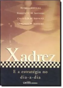 Xadrez  E A Estratégia No Dia-A-Dia (2004)